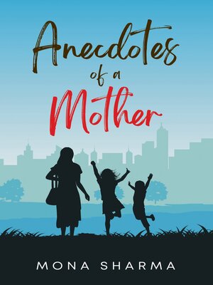 cover image of Anecdotes of a Mother